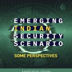 EMERGING INDIAN SECURITY SCENARIO