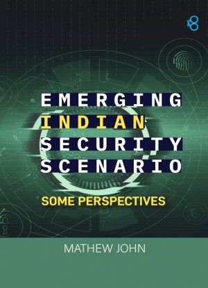 EMERGING INDIAN SECURITY SCENARIO