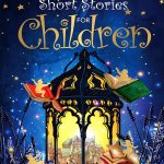GREATEST SHORT STORIES FOR CHILDREN