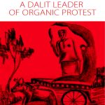 AYYANKALI : A Dalit Leader Of Organic Protest