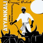 Ayyankali: Dalit Leader of Organic Protest