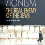 Zionism The Real Enemy of the Jews – Volume One
