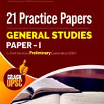 UPSC 2024: General Studies Paper 1: 21 Practice Papers